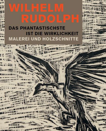 KI generiert: Das Bild zeigt das Cover eines Buches oder Katalogs mit dem Titel "Wilhelm Rudolph: Das Phantastischste ist die Wirklichkeit", das sich mit Malerei und Holzschnitten des Künstlers beschäftigt. Auf dem Cover ist ein Holzschnitt eines Vogels abgebildet.